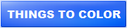 Things To Color Button