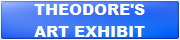 Theodore's Art Exhibit Button