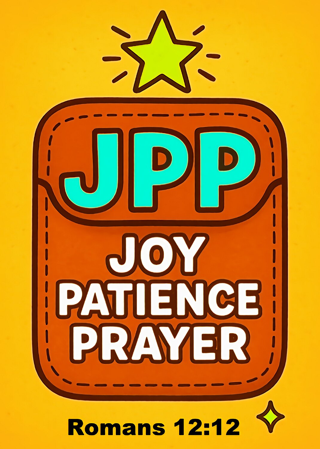 Be joyful in hope, patient in affliction, faithful in prayer.