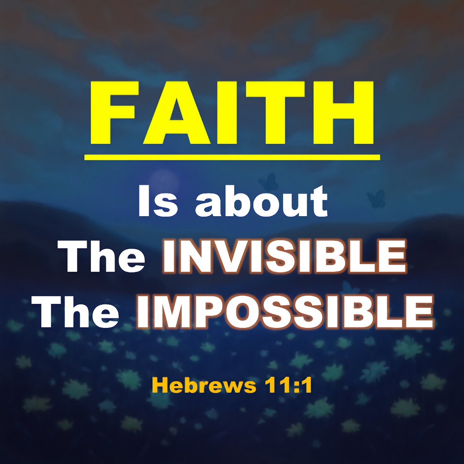 Now faith is confidence in what we hope for and assurance about what we do not see.