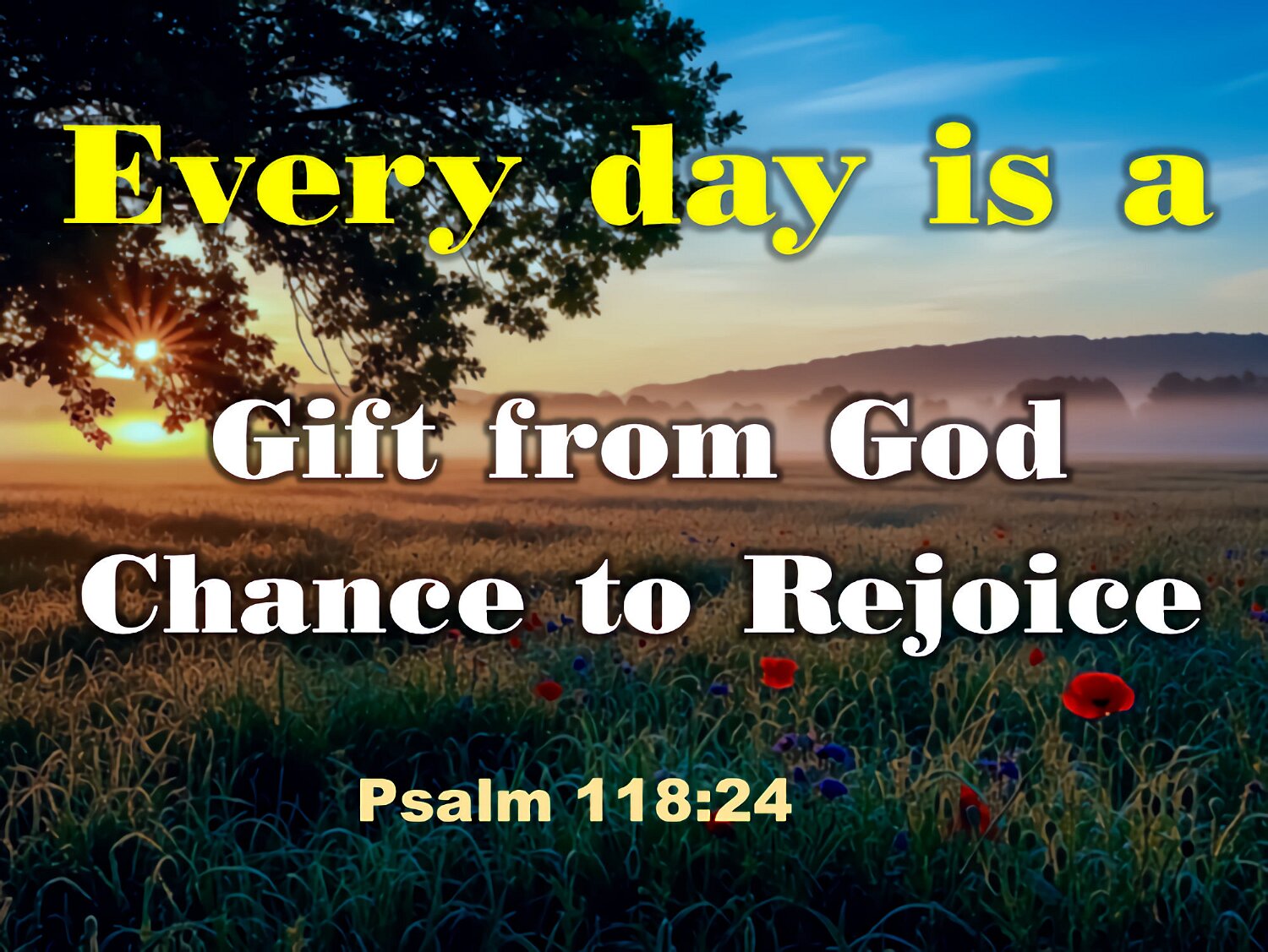 The LORD has done it this very day. Let us rejoice today and be glad.