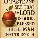 Taste and see that the LORD is good. Blessed is the one who takes refuge in him.