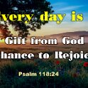The LORD has done it this very day. Let us rejoice today and be glad.